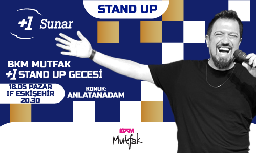 Anlatanadam ile BKM Mutfak +1 Stand Up Gecesi