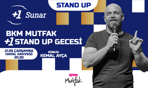 Kemal Ayça ile BKM Mutfak +1 Stand Up Gecesi