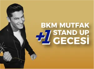 Okan Çabalar ile BKM Mutfak +1 Stand Up Gecesi