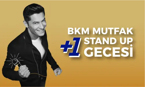 Okan Çabalar ile BKM Mutfak +1 Stand Up Gecesi