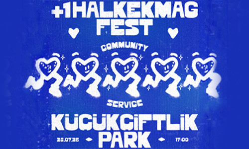 +1 Bilet & +1 Halkekmag Fest