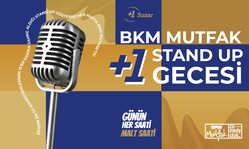 BKM Mutfak +1 Stand Up Gecesi