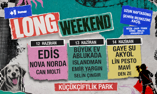 +1 Bilet & Long Weekend 14 Haziran
