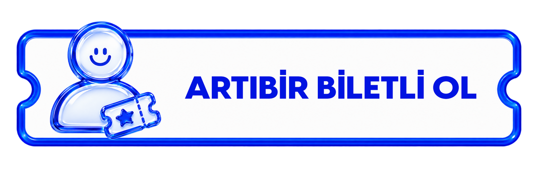 Artıbir Biletli Ol